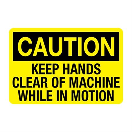 Caution Keep Hands Clear of Machine While in Motion Decal